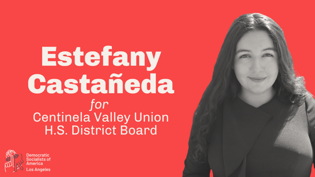 DSA-LA Endorses Estefany Castaneda for Centinela Valley Union HS District Board 